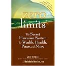 Zero Limits: The Secret Hawaiian System for Wealth, Health, Peace, and More