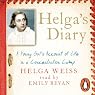 Helga's Diary: A Young Girl's Account of Life in a Concentration Camp