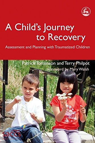 A Child's Journey to Recovery: Assessment and Planning with Traumatized Children (Delivering Recovery)
