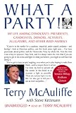 What a Party!: My Life Among Democrats: Presidents, Candidates, Donors, Activists, Alligators and Other Wild Animals