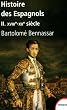 Histoire des espagnols : Tome 2 : XVIIIe - XXe si�cle