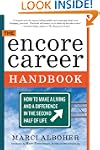 The Encore Career Handbook: How to Ma...