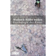 Wodurch Bilder wirken. Psychologie der Kunst