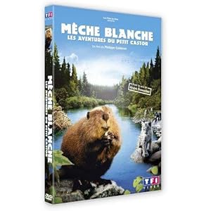 Mèche Blanche, les aventures du petit castor