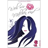 Weil wir M�dchen sindvon "Cornelia Franke"