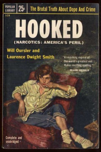 Hooked (prev. published as Narcotics: America's Peril) (Popular Library 528)