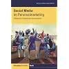 Social Media im Personalmarketing: Erfolgreich in Netzwerken kommunizieren