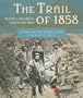 The Trail of 1858: British Columbia's Gold Rush Past