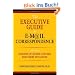 The Executive Guide to E-mail Correspondence: Including Model Letters for Every Situation