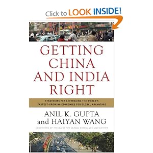 Getting China and India Right: Strategies for Leveraging the World's Fastest Growing... by Anil K. Gupta and Haiyan Wang