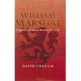 WilliamMarshal:Knighthood,WarandChivalry,1147-1219(2ndEdition)