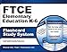 FTCE Elementary Education K-6 Flashcard Study System: FTCE Test Practice Questions & Exam Review for the Florida Teacher Certification Examinations