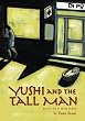 Yushi and the Tall Man