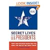 Secret Lives of the U.S. Presidents