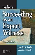 Feder's Succeeding as an Expert Witness, Fourth Edition