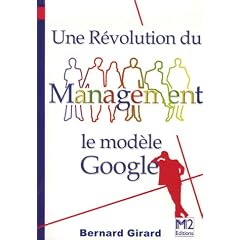 Une r�volution du management : Le mod�le Google (Ancienne �dition)