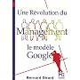 Une r�volution du management : Le mod�le Google (A&hellip de Bernard Girard