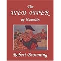 The Pied Piper of Hamelin, Illustrated by Hope Dunlap (Yesterday's Classics)
