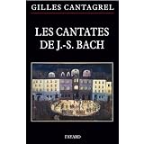Les cantates de Bachpar Gilles Cantagrel