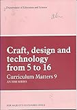 Craft, design and technology from 5 to 16