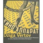 Dziga Vertov: The Vertov Collection at the Austrian Film Museum (Filmmuseumsynemapublikationen) book cover