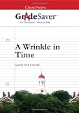 GradeSaver (tm) ClassicNotes A Wrinkle in Time: Study Guide