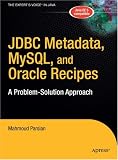 Review Apress  / JDBC Metadata, MySQL, and Oracle Recipes: A Problem-Solution Approach