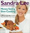 Semi-Homemade Money-Saving Slow-Cooking: 128 Quick-to-Cook Meals