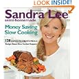 Semi-Homemade Money-Saving Slow-Cooking: 128 Quick-to-Cook Meals by Sandra Lee