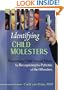 Identifying Child Molesters: Preventing Child Sexual Abuse by Recognizing the Patterns of the Offenders