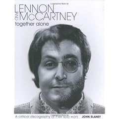 Lennon and McCartney, Together Alone: A Critical Discography of the Solo Work