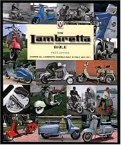 The Lambretta Bible: Covers All Lambretta Models Built in Italy - 1947-1971 (Bible)