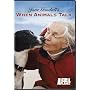 Jane Goodall's When Animals Talk