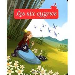 Minicontes Classiques : les Six Cygnes - D�s 3 ans