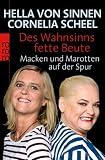 Des Wahnsinns fette Beute: Macken und Marotten auf der Spur - Hella von Sinnen, Cornelia Scheel, Bastian Pastewka, Dirk Bach, Senta Berger