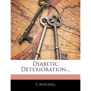 Diabetic Deterioration... by C Mitchell
