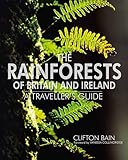 The rainforests of Britain and Ireland : a traveller's guide