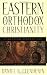 Eastern Orthodox Christianity: A Western Perspective