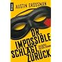 Dr. Impossible schl�gt zur�ck: Ein Superhelden-Roman