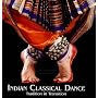 Indian Classical Dance: Tradition in Transition