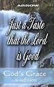 Just A Taste That The Lord Is Good