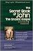 The Secret Book Of John: The Gnostic Gospel / Annotated & Explained