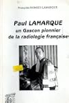 Paul Lamarque : Un Gascon pionnier de...
