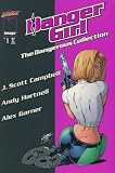 Danger Girl : The Dangerous Collection , Vol. 1. Danger Girl : The Dangerous Collection , Vol. 1.