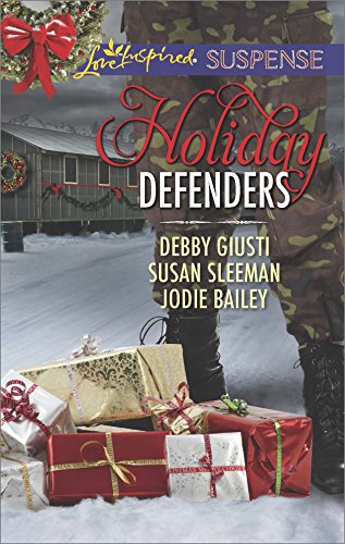 Holiday Defenders: Mission: Christmas Rescue/Special Ops Christmas/Homefront Holiday Hero (Love Inspired Suspense)
