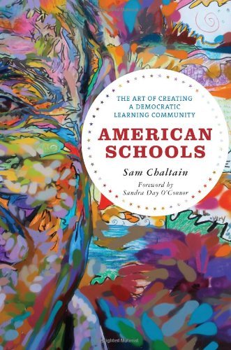 American Schools: The Art of Creating a Democratic Learning Community by Chaltain Sam (2009-11-16) Hardcover