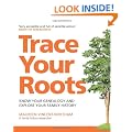 Trace Your Roots: Know Your Genealogy and Explore Your Family History (Greatest Guides)