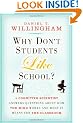 Why Don't Students Like School?: A Cognitive Scientist Answers Questions About How the Mind Works and What It Means for the Classroom