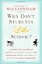 Why Don't Students Like School?: A Cognitive Scientist Answers Questions About How the Mind Works and What It Means for the Classroom