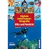 Digitale Unterwasserfotografie: Blitz und Fotolicht
